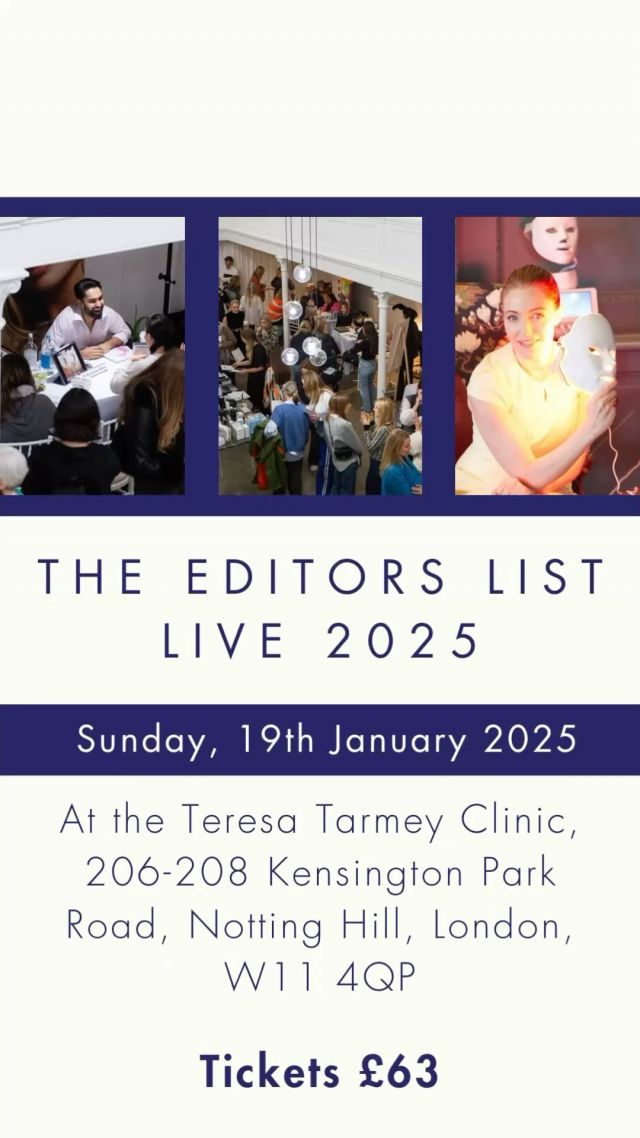 Looking for the ultimate glow up? Grab your friends and join Teresa Tarmey and I on Sunday, 19th January for The Editor’s List Live 2025. an exciting day with the best in aesthetics, beauty, and wellness.
We’ve gathered a brilliant band of cosmetic doctors, surgeons, dermatologists and health and wellness experts in one room all focused to help you, with one-to one advice. If you’re confused by all the choices out there and want expert help this day is for you.
We will be offering:
Consultations from Galderma Sculptra and Restylane with Dr Ash Soni and Dr Zoya Diwan who have seamless, non-surgical solutions for a raft of concerns from saggy necks, jowling, tired eyes,unwanted  wrinkles and much more.
Come and sample the benefits of InMode Optimas a super smart machine explained by Dr David Jack will be on hand to talk about the latest Morpheus8 Skin tightening for face and body, Forma skin remodelling technology, Lumecca IPL, Fractora to stimulate collagen and laser treatments. The brilliant and kind  Dr Shirin Lakhani is also on hand to advise on female and talk about  FormaV.
Super facialist Teresa Tarmey and team are offering mini glow-up facials.
W-Wellness are bringing a crack team of nutritionists and functional medicine doctors and the world’s most cutting-edge supplement stand with Drip vitamin injections.
We have Hormone consultations with Dr Annelize Meyer
For those not happy with their skin texture and tone SkinPen Microneedling consultations with glass skinned Dr Ahmed El Muntasar are a must.
Dr Paris Acharya and Dr Bibi Ghalai will be educating us on Plinest Polynucleotides.
Want to speak about Deep Plane face lifts and Rhinoplasties? Dr Kshem Yapa is your man.
There are dermatology consultations with Dr Emma Craythorne.
Mini cellulite treatments from Cellution with Dr Galyna Selezneva.
All things aesthetics with Dr Rasha.
The Hooke clinic will be offering longevity tests high-tech devices for you to try out.
Tickets cost just £65 which include an amazing goody bag packed full of brands I love worth over £300.
I am donating £5 of each ticket sold to Smart Works, a charity that supports women to get back into the workplace.